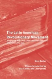 book The Latin American Revolutionary Movement: Proceedings of the First Latin American Communist Conference, June 1929