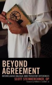 book Beyond Agreement : Interreligious Dialogue amid Persistent Differences