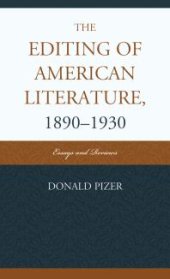 book The Editing of American Literature, 1890-1930 : Essays and Reviews