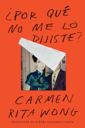 book Why Didn't You Tell Me?  ¿Por qué no me lo dijiste? (Spanish edition)