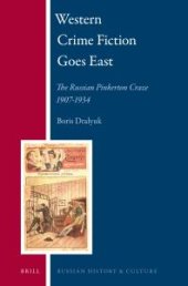 book Western Crime Fiction Goes East : The Russian Pinkerton Craze 1907-1934