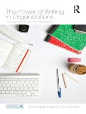 book The Power of Writing in Organizations : From Letters to Online Interactions