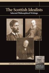 book The Scottish Idealists : Selected Philosophical Writings