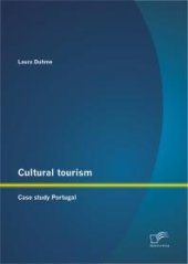 book Cultural tourism: Case study Portugal : Case study Portugal