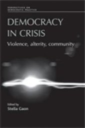 book Democracy in Crisis : Violence, Alterity, Community