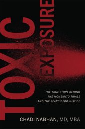 book Toxic Exposure: The True Story behind the Monsanto Trials and the Search for Justice