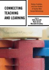 book Connecting Teaching and Learning : History, Evolution, and Case Studies of Teacher Work Sample Methodology