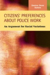 book Citizens' Preferences about Police Work : An Argument for Racial Variations