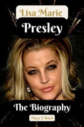 book Lisa Marie Presley: The Biography