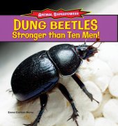 book Dung Beetles: Stronger Than Ten Men!