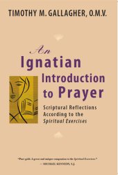 book An Ignatian Introduction to Prayer: Scriptural Reflections According to the Spiritual Exercises