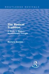 book The Radical Tradition (Routledge Revivals) : A Study in Modern Revolutionary Thought