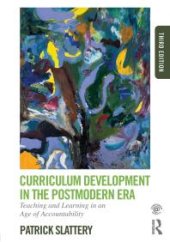 book Curriculum Development in the Postmodern Era : Teaching and Learning in an Age of Accountability