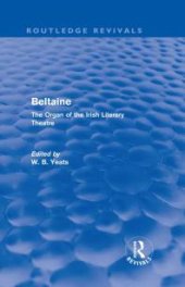 book Beltaine (Routledge Revivals) : The Organ of the Irish Literary Theatre