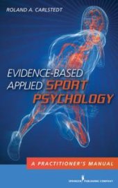 book Evidence-Based Applied Sport Psychology : A Practitioner's Manual