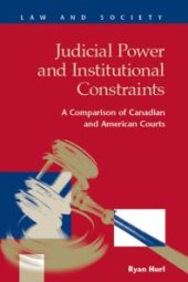 book Judicial Power and Institutional Constraints : A Comparison of Canadian and American Courts