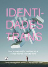 book Identidades trans: Una apropiación psicosocial al conocimiento sobre lo trans