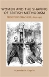 book Women and the Shaping of British Methodism : Persistent Preachers, 1807-1907