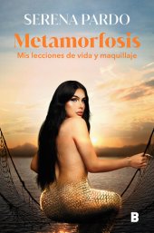 book Metamorfosis: Mis lecciones de vida y maquillaje