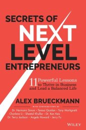 book Secrets of Next-Level Entrepreneurs: 11 Powerful Lessons to Thrive in Business and Lead a Balanced Life