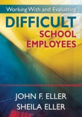 book Working with and Evaluating Difficult School Employees