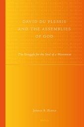 book David du Plessis and the Assemblies of God : The Struggle for the Soul of a Movement