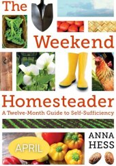 book Weekend Homesteader: April