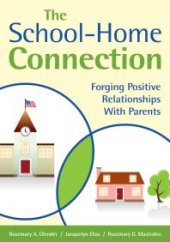 book The School-Home Connection : Forging Positive Relationships with Parents