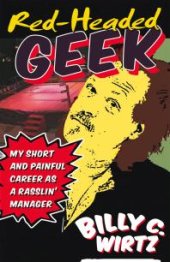 book Red Headed Geek : My Short and Painful Career as a Rasslin' Manager