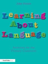 book Learning about Language : Activities for the Primary Classroom