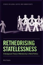 book Retheorising Statelessness : A Background Theory of Membership in World Politics