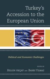 book Turkey's Accession to the European Union : Political and Economic Challenges