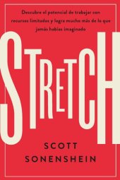 book Stretch: Descubre el potencial de trabajar con recursos limitados y logra mucho más de lo que jamas habías imaginado