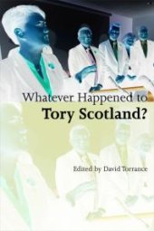 book Whatever Happened to Tory Scotland?