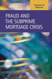 book Fraud and the Subprime Mortgage Crisis