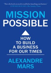 book Mission Possible: How to build a business for our times