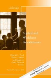 book Applied and Workforce Baccalaureates : New Directions for Community Colleges, Number 158