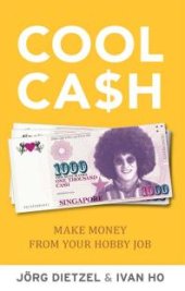 book Cool Cash : Make Money From Your Hobbies