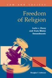 book Freedom of Religion : Locke v. Davey and State Blaine Amendments