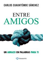 book Entre amigos: Un abrazo en palabras para ti