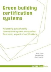 book Green Building Certification Systems : Assessing Sustainability - International System Comparison - Economic Impact of Certifications