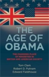 book The Age of Obama : The Changing Place of Minorities in British and American Society