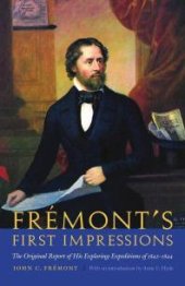 book Frémont's First Impressions : The Original Report of His Exploring Expeditions of 1842-1844