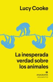 book La inesperada verdad sobre los animales