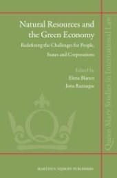 book Natural Resources and the Green Economy : Redefining the Challenges for People, States and Corporations