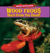 book Wood Frogs: Back from the Dead!