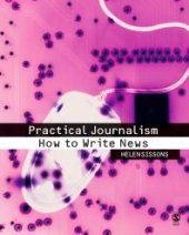 book Practical Journalism : How to Write News