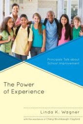 book The Power of Experience : Principals Talk about School Improvement