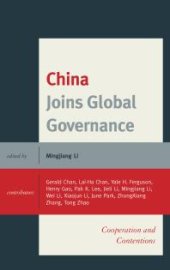 book China Joins Global Governance : Cooperation and Contentions