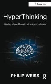 book HyperThinking : Creating a New Mindset for the Age of Networks